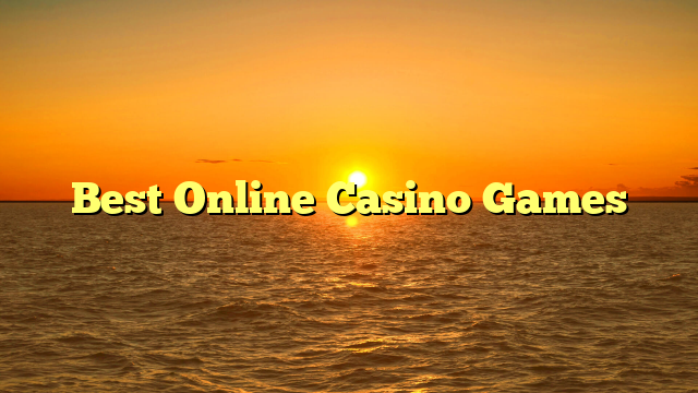 Best Online Casino Games